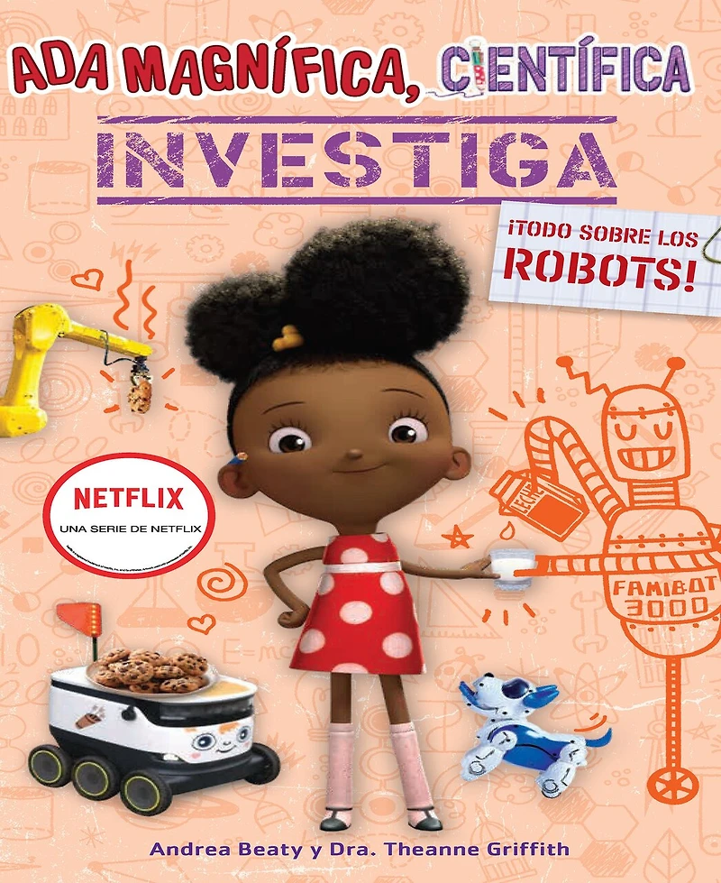 Ada Magnífica, científica, investiga: Todo sobre los robots / Twist, Scientist: Rockin' Robots!