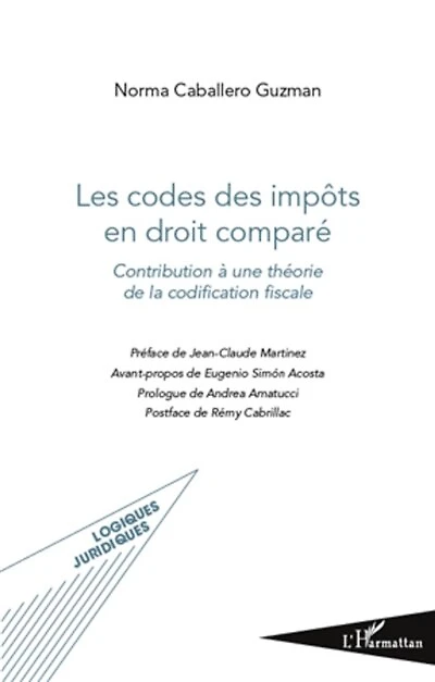 Les codes des impôts en droit comparé: Contribution à une théorie de la codification fiscale