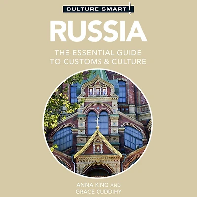 Russia - Culture Smart!: The Essential Guide to Customs &