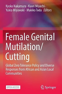 Female Genital Mutilation/Cutting: Global Zero Tolerance Policy and Diverse Responses from African and Asian Local Communities