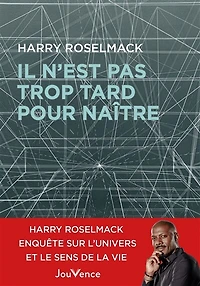 Il n'est pas trop tard pour naître