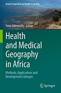 Health and Medical Geography in Africa: Methods, Applications and Development Linkages