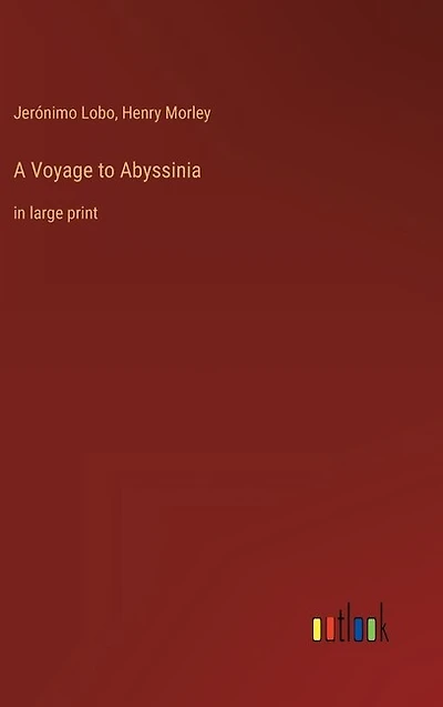 A Voyage to Abyssinia: in large print
