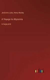 A Voyage to Abyssinia: in large print