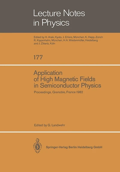 Application of High Magnetic Fields in Semiconductor Physics: Proceedings of the International Conference Held in Grenoble, France, September 13-17, 1982