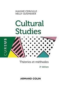 Cultural Studies - 2e éd.: Théories et méthodes