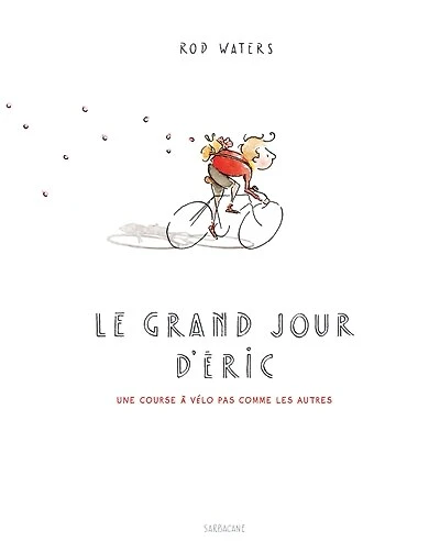 Le grand jour d'Eric: une course à vélo pas comme les autres