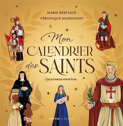 Mon calendrier des saints: calendrier perpétuel