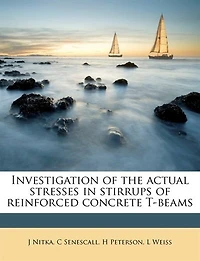 Investigation Of The Actual Stresses In Stirrups Of Reinforced Concrete T-beams