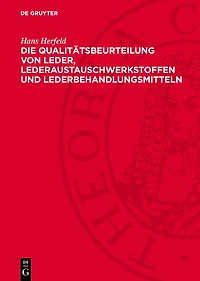 Die Qualitätsbeurteilung von Leder, Lederaustauschwerkstoffen und Lederbehandlungsmitteln