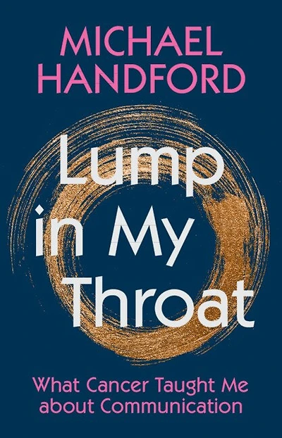 Lump in My Throat: What Cancer Taught Me about Communication