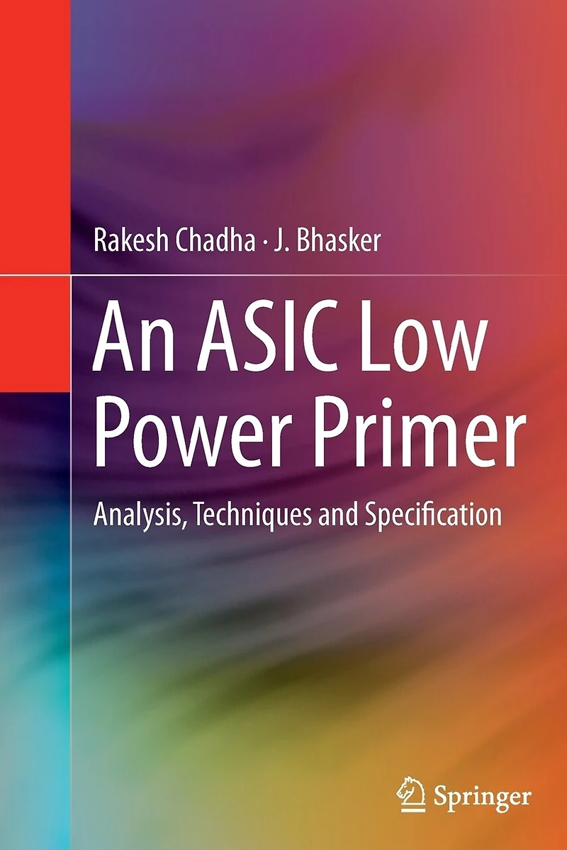 An Asic Low Power Primer: Analysis, Techniques And Specification