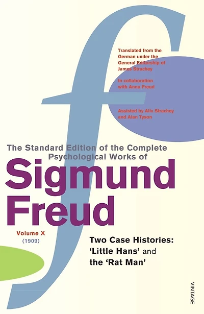 The Complete Psychological Works of Sigmund Freud Vol.10: Two Case Histories (Little Hans and the 'Rat Man'