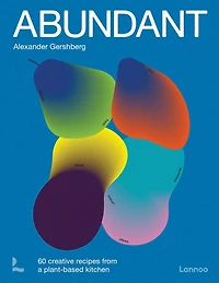 Abundant: 60 creative recipes from a plant-based kitchen