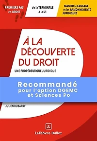 A la découverte du droit: une propédeutique juridique