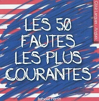Les 50 fautes les plus courantes en anglais