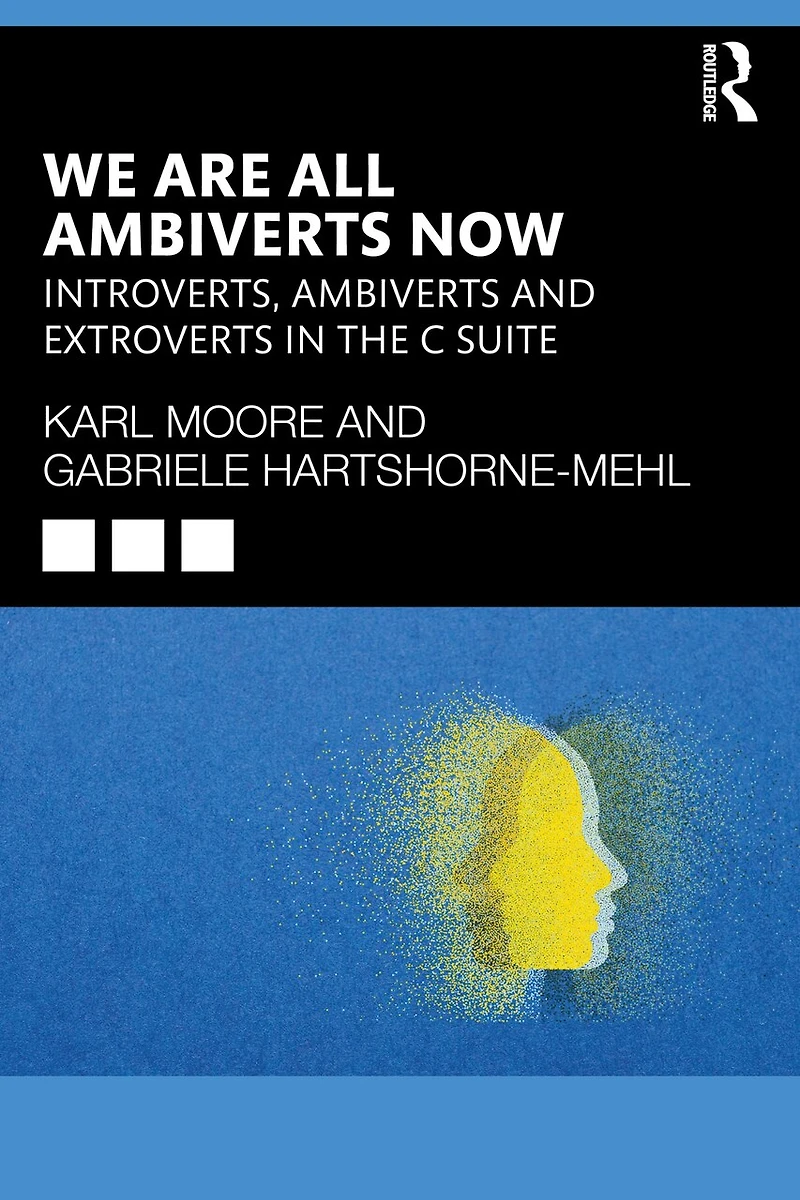 We Are All Ambiverts Now: Introverts, Ambiverts, and Extroverts the C-Suite