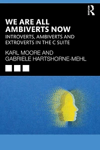 We Are All Ambiverts Now: Introverts, Ambiverts, and Extroverts the C-Suite