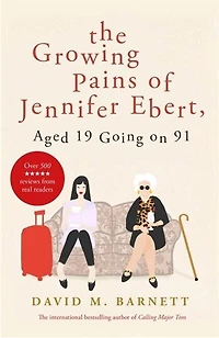 The Growing Pains Of Jennifer Ebert, Aged 19 Going On 91