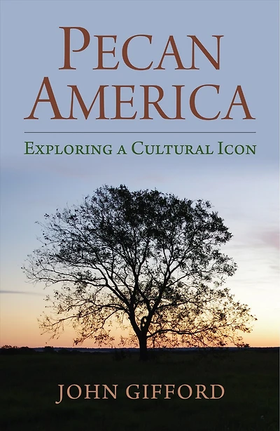 Pecan America: Exploring a Cultural Icon