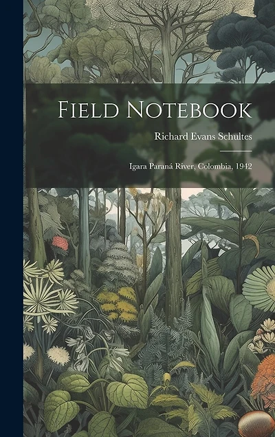 Field Notebook: Igara Paraná River, Colombia, 1942