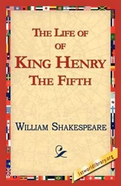 The Life Of King Henry The Fifth