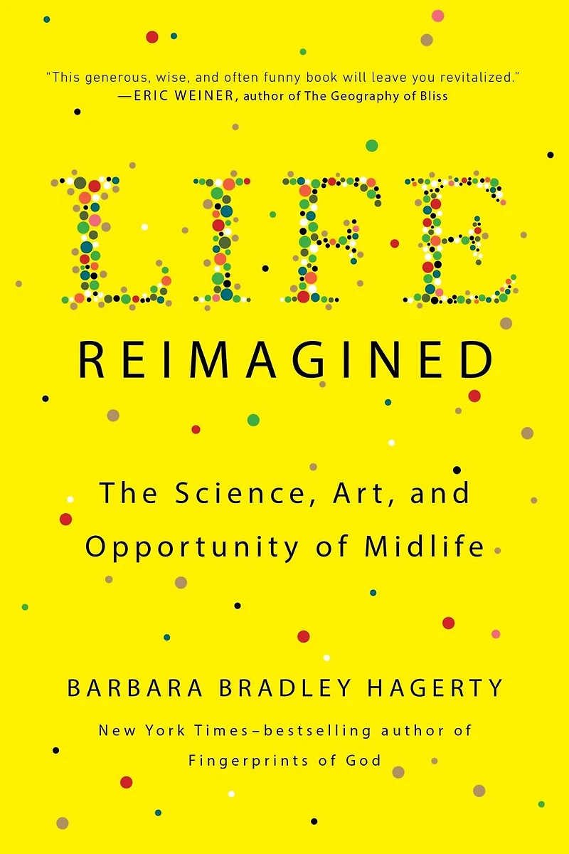 Life Reimagined: The Science, Art, And Opportunity Of Midlife
