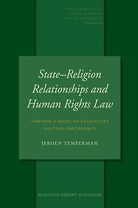 State–Religion Relationships and Human Rights Law: Towards a Right to Religiously Neutral Governance