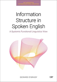 Information Structure Spoken English: A Systemic Functional Linguistics View
