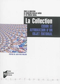 La collection: essor et affirmation d'un objet éditorial