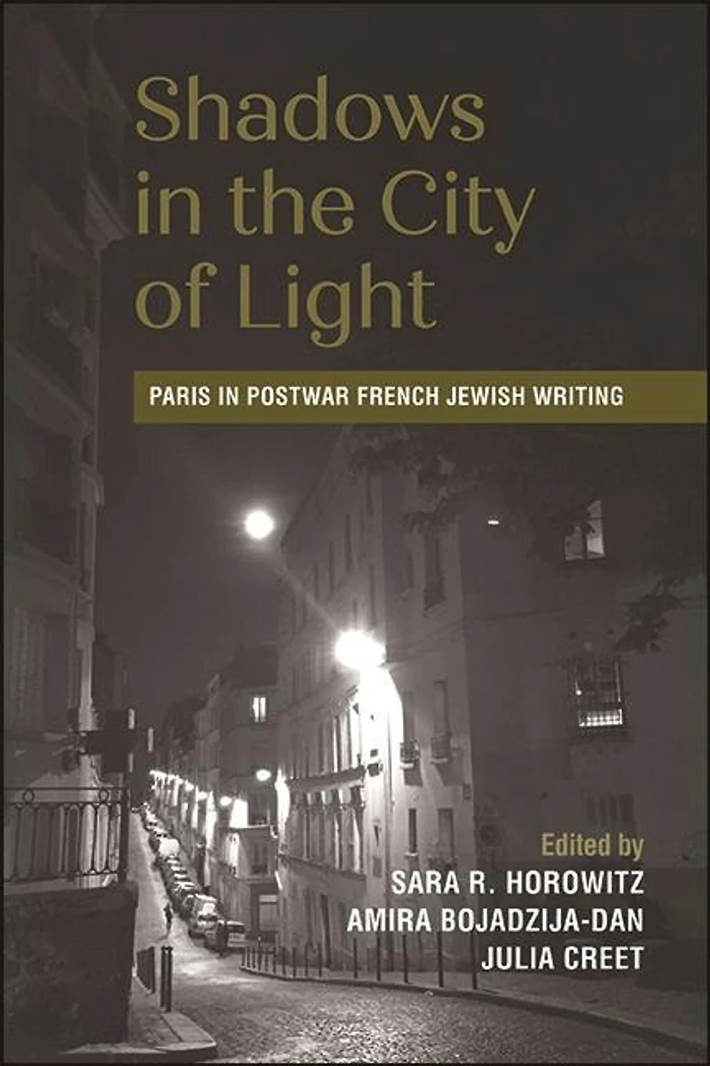 Shadows the City of Light: Paris Postwar French Jewish Writing