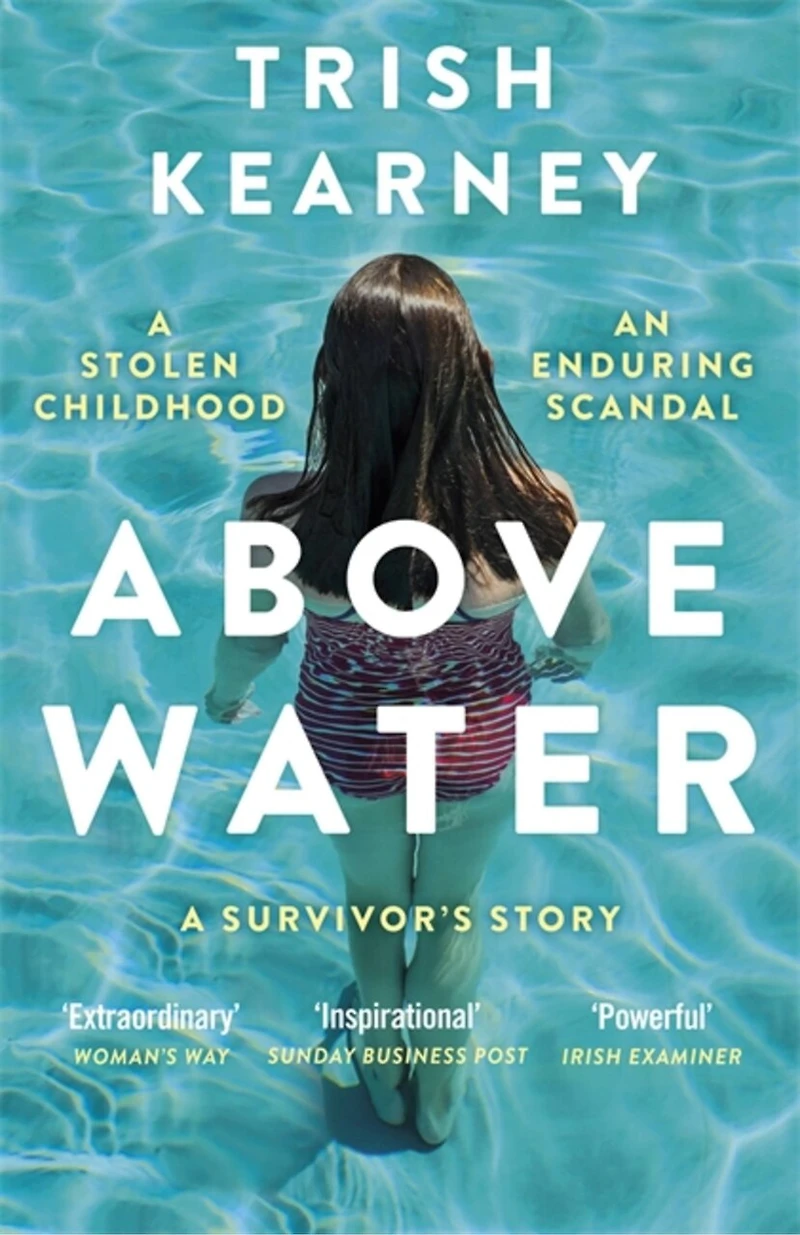 Above Water: A Stolen Childhood, An Enduring Scandal, Survivor's Story