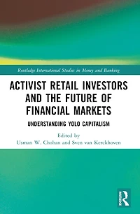 Activist Retail Investors and the Future of Financial Markets: Understanding YOLO Capitalism