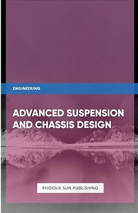 Advanced Suspension and Chassis Design