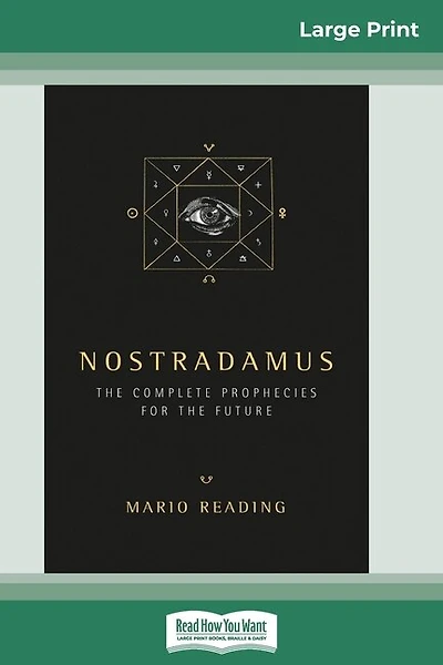 Nostradamus: The Complete Prophecies For The Future (16pt Large Print Edition)