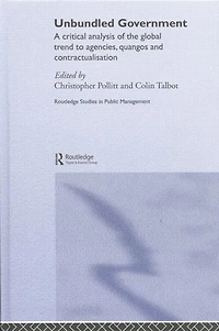 Unbundled Government: A Critical Analysis Of The Global Trend To Agencies, Quangos And Contractualisation