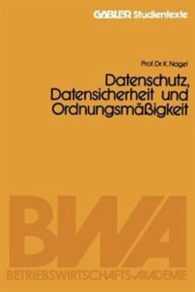 Datenschutz, Datensicherheit und Ordnungsmäßigkeit