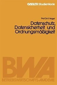 Datenschutz, Datensicherheit und Ordnungsmäßigkeit