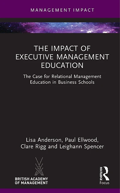 The Impact of Executive Management Education: Case for Relational Education Business Schools