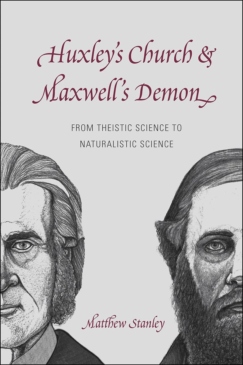 Huxley's Church and Maxwell's Demon: From Theistic Science to Naturalistic