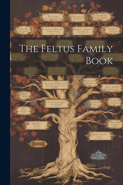 The Feltus Family Book