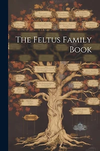 The Feltus Family Book