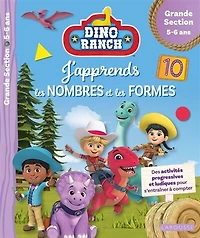 Dino ranch, j'apprends les nombres et les formes: des activités progressives et ludiques pour s'entraîner à compter