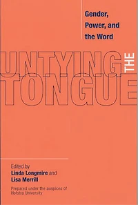 Untying the Tongue: Gender, Power, and the Word