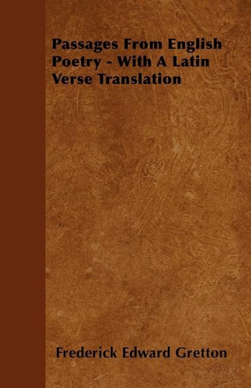 Passages From English Poetry - With A Latin Verse Translation