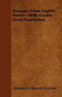 Passages From English Poetry - With A Latin Verse Translation