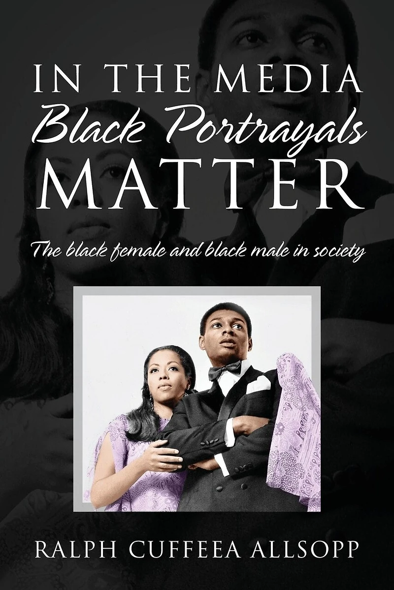 The Media Black Portrayals Matter: Female and Male Society