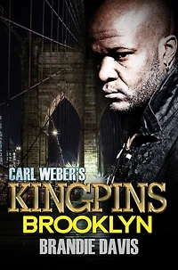 Carl Weber's Kingpins: Brooklyn: Weber Presents