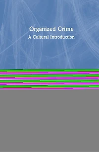 Organized Crime: A Cultural Introduction