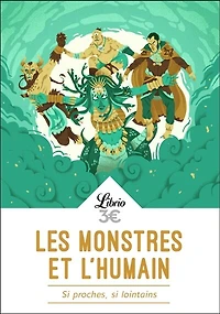 Les monstres et l'humain: si proches, lointains